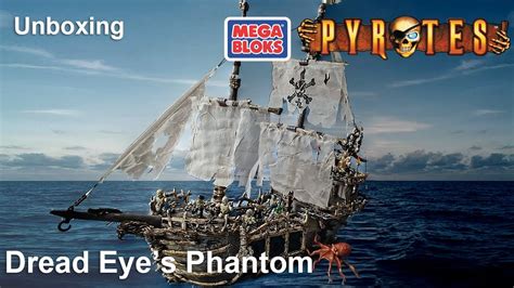 Unboxing Dread Eyes Phantom 3660 2005 Mega Bloks Pyrates Youtube