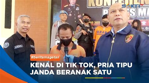 Magetan Kenal Di Tik Tok Seorang Pria Tipu Seorang Janda Beranak