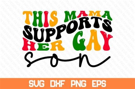This Mama Supports Her Gay Son Retro Svg Graphic By Nazrulislam Creative Fabrica
