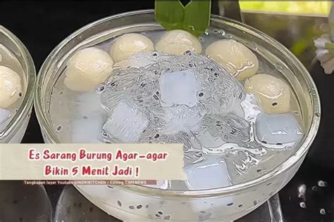 Resep Es Sarang Burung Agar Agar Takjil Ramadan Yang Laris Manis Ada