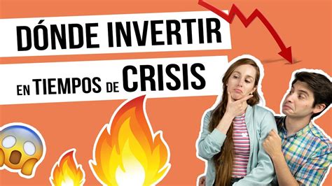 📈invertir En Tiempos De Crisis 2020 🔥 Dónde Invertir En Momentos De Recesión Económica 💵 Youtube