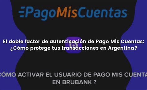 El Doble Factor De Autenticaci N De Pago Mis Cuentas C Mo Protege Tus