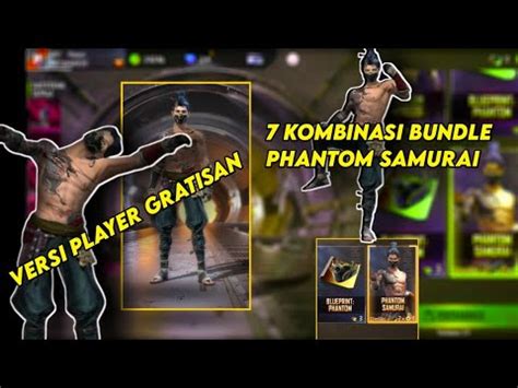 7 KOMBINASI BUNDLE PHANTOM SAMURAI VERSI GRATISAN YouTube