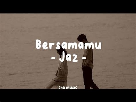 Jaz Bersamamu Lyrics Youtube