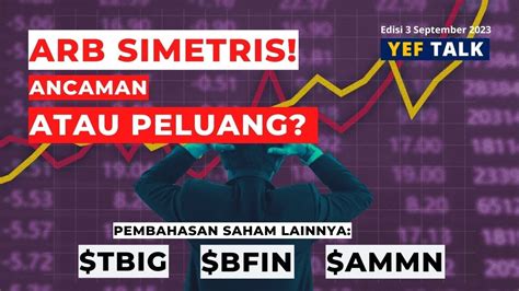 Arb Simetris Menjadi Ancaman Atau Peluang Yeftalk Edisi September