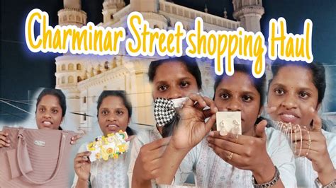 Charminar Street Shopping Haul Streetshopping Charminarshopping