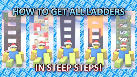 How To Get All Ladders In Steep Steps Read Desc Pinned Comment Youtube