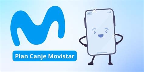 Plan Canje Movistar C Mo Cambiar Tu Celular Usado Serviarg