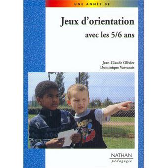 Jeux D Orientation Avec Les Ans Broch Jean Claude Olivier