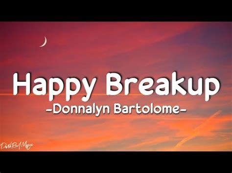 donnalyn bartolome happy breakup sped  reverb lyrics youtube