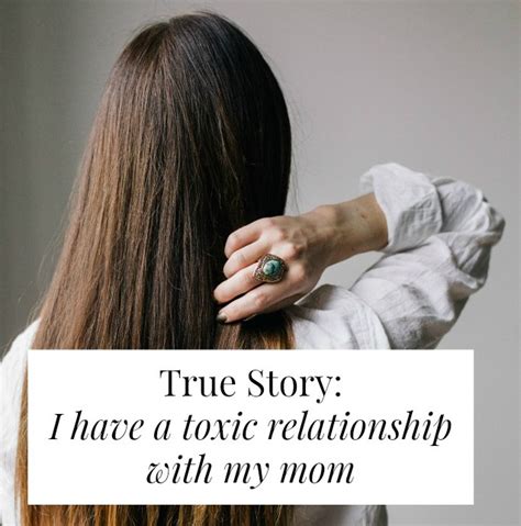 True Story I Have A Toxic Relationship With My Mom