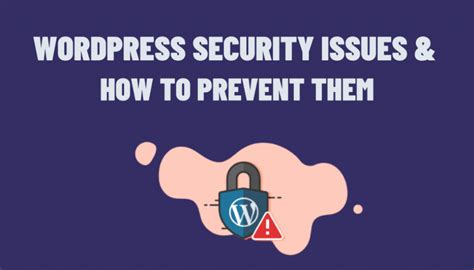 Most Common WordPress Security Issues And Their Solutions User Meta Pro