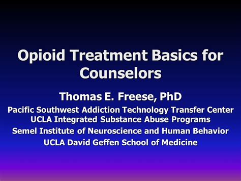 PPT Opioid Treatment Basics For Counselors Thomas E Freese PhD