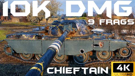 Chieftain 10K DMG 9 Frags World Of Tanks YouTube