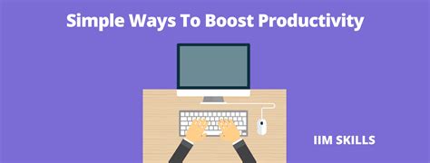 15 Simple Ways To Boost Productivity For Growth Iim Skills