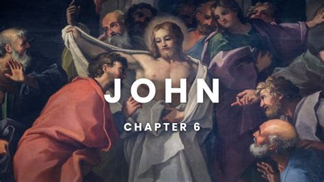 THE HOLY GOSPEL OF JESUS CHRIST ACCORDING TO SAINT JOHN CHAPTER 6