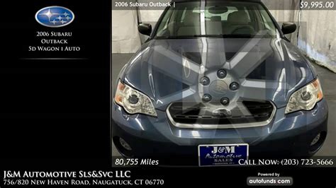 Used 2006 Subaru Outback J M Automotive Sls Svc LLC Naugatuck CT