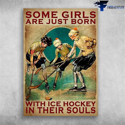 Hockey Player, Hockey Girl - Some Girls Are Just Born, With Ice Hockey