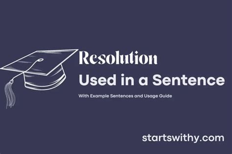 RESOLUTION in a Sentence Examples: 21 Ways to Use Resolution