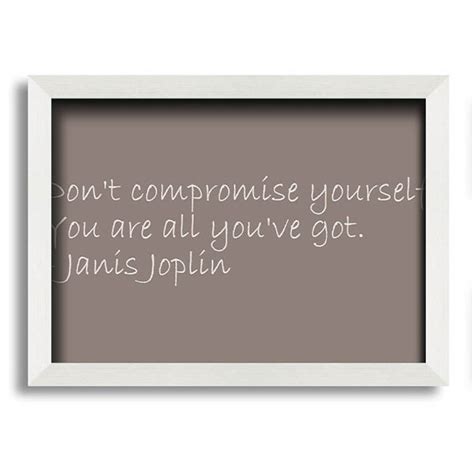 Happy Larry Rendville Ber Hmte Zitat Janis Joplin Dont Compromise