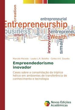 Libro Empreendedorismo inovador Cases sobre a consolidação da tríplice