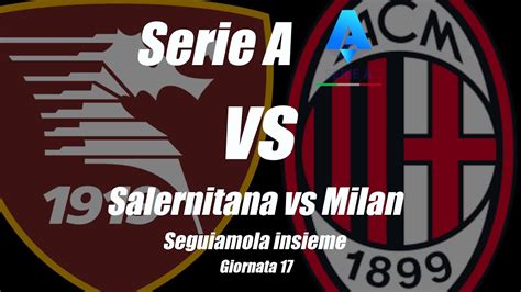 Salernitana Vs Milan Serie A Giornata Diretta Cronaca Reaction