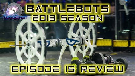 RoboCast 64 BattleBots 2019 Season Episode 15 Review YouTube