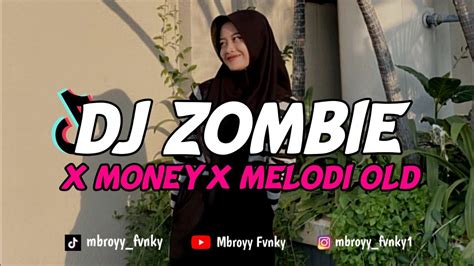 Dj Zombie X Money X Melodi Old Enakeun Viral Tik Tok Terbaru Full