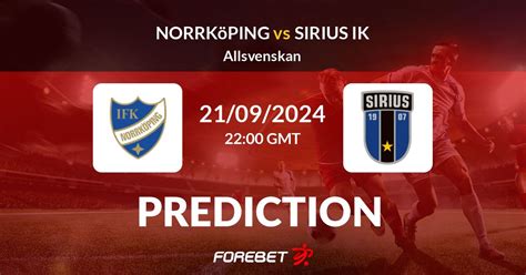 Norrköping vs Sirius IK Prediction Stats H2H 03 Oct 2024