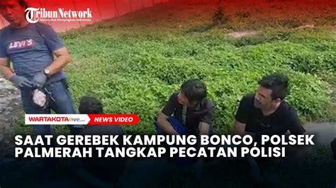 Saat Gerebek Kampung Boncos Polsek Palmerah Tangkap Pecatan Polisi