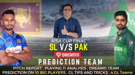 Sl Vs Pak Dream11 Prediction Pak Vs Sl Dream11 Team Sl Vs Pak