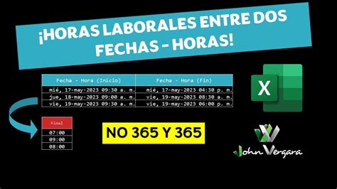 Horas Laborales Entre Dos Fechas Y Horas En Excel Youtube