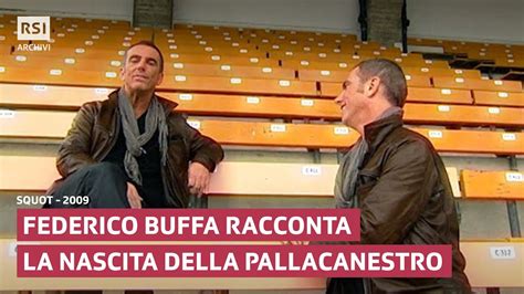 Federico Buffa Racconta La Nascita Della Pallacanestro SQuot 2009