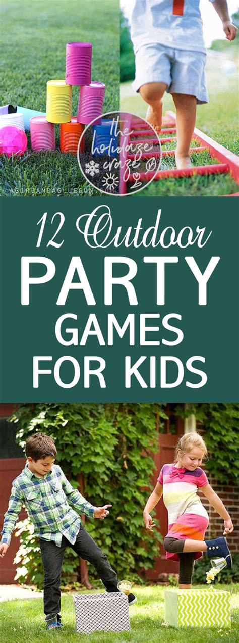 12 Outdoor Party Games for Kids * The Holidaze Craze