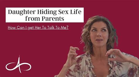 Daughter Hiding Sex Life From Parents Allana Pratt