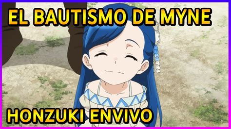 EL BAUTISMO DE MYNE HONZUKI ENVIVO 25 YouTube