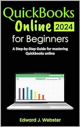 QuickBooks Online For Beginners 2024 A Step By Step Guide For