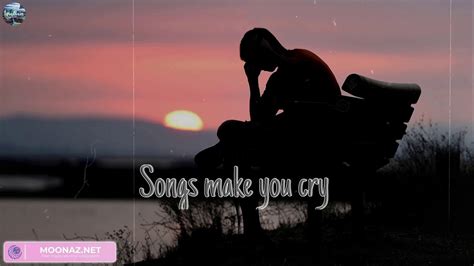 Sad Songs Make You Cry At 3am Sad Songs Playlist For Broken Hearts