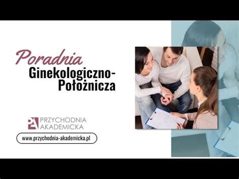 Poradnia Ginekologiczna Cieszyn Przychodnia Akademicka YouTube