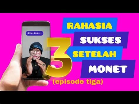 Rahasia Sukses Setelah Monetisasi Agar Channel Makin Berkembang Jilid