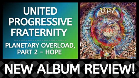 United Progressive Fraternity Planetary Overload Part 2 Hope New