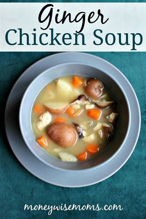 Ginger Chicken Soup - Moneywise Moms