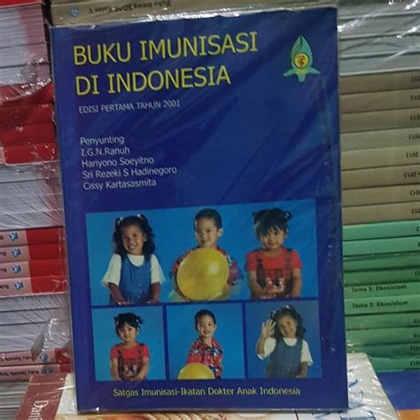 Jual Original Buku Imunisasi Di Indonesia Edisi Pertama Tahun 2001 Di