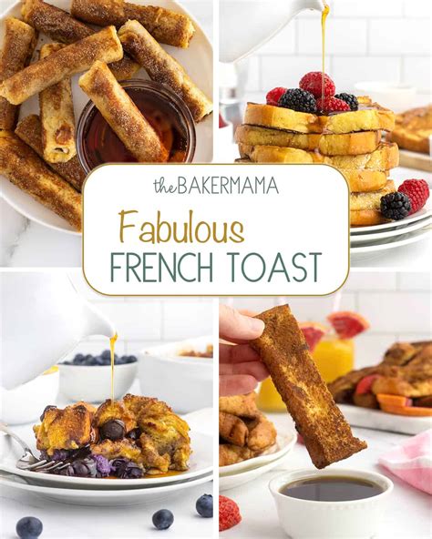 Fabulous French Toast Recipes The Bakermama