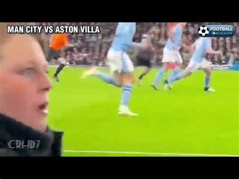 MANCHESTER CITY VS ASTON VILLA 4 1 Star Boy Makes An Hattrick YouTube