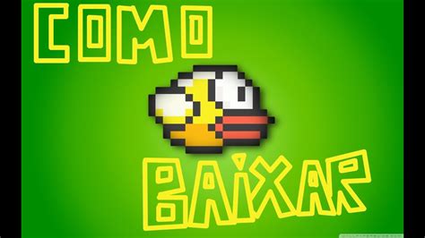 Como Baixar Flappy Bird Para Android Youtube