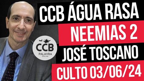 CCB Palavra Neemias 2 03 06 2024 Ancião José Toscano Água Rasa SP