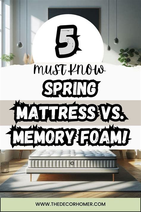 5 Must-Know Spring Mattress Vs. Memory Foam! - thedecorhomer.com