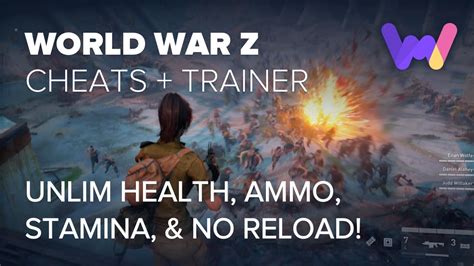 World War Z Trainer Cheats Unlim Health Ammo Stamina No Reload