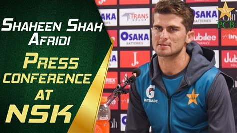 Shaheen Shah Afridi Press Conference At Nsk Pcb Youtube